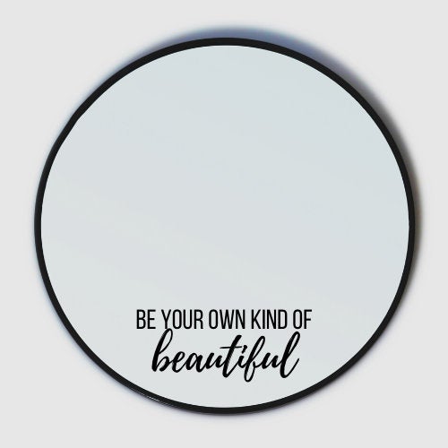 Be Your Own Kind of Beautiful Mirror Cling, Inspirational Window Cling, Real-life Mindfulness Sticker, Positive Self-Talk, Manifestation