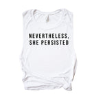 Load image into Gallery viewer, Nevertheless She Persisted Tank, Women&#39;s Gym Tank Top, Gift for Mom, Perseverance and Strength Tank, Feminist, Feminism Shirt, Gift for Her
