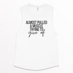 Load image into Gallery viewer, Almost Pulled a Muscle Trying to Give AF Tank, Women&#39;s Workout Tank, Fitness Tank, Workout Tank Top, Workout Gift, Gift for Her, Gym Shirt
