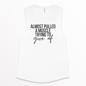 Almost Pulled a Muscle Trying to Give AF Tank, Women's Workout Tank, Fitness Tank, Workout Tank Top, Workout Gift, Gift for Her, Gym Shirt