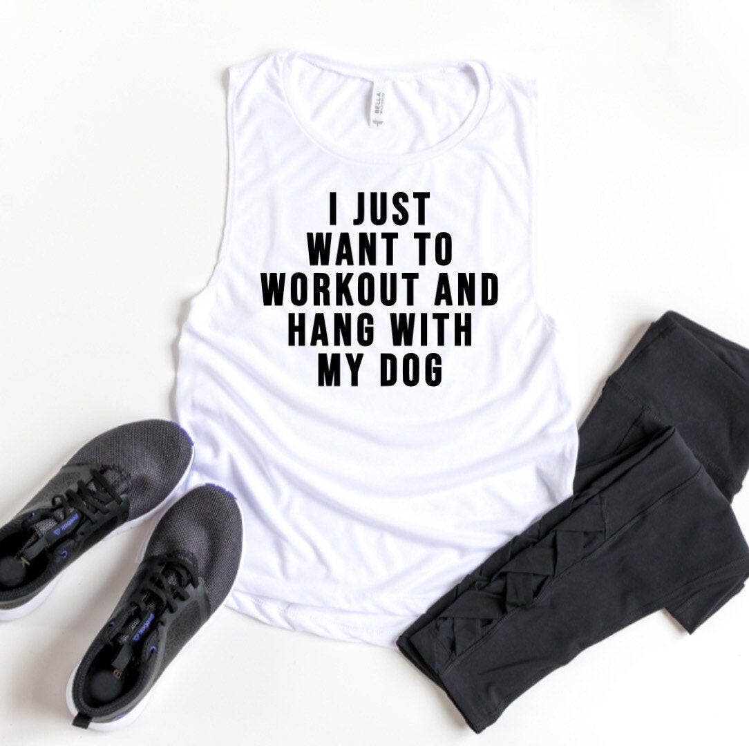 Womens Workout Tank, Womens Fitness Tank, Workout Tank Top, Workout Gift, Gift for Her, Funny Tank, I Just Want to Workout and Hang with Dog