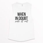 Load image into Gallery viewer, When in Doubt, Ride it Out Tank, Women&#39;s Workout Tank, Fitness Tank, Workout Tank Top, Gift for Her, Cycling Tank Top, Women&#39;s Cycling Top
