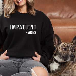 Aries Sweater, Impatient Sweater, Zodiac Sign, Crewneck Sweatshirt, Funny Sweater, Aries Sweatshirt, Astrology Sweater, Birthday Gift