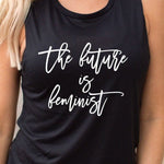 Load image into Gallery viewer, Future is Feminist Tank, Women&#39;s Empowerment, Gift for Mom, Women&#39;s Workout Tank, Feminist Tank Top, Feminism Shirt, Girl Boss, Girl Power
