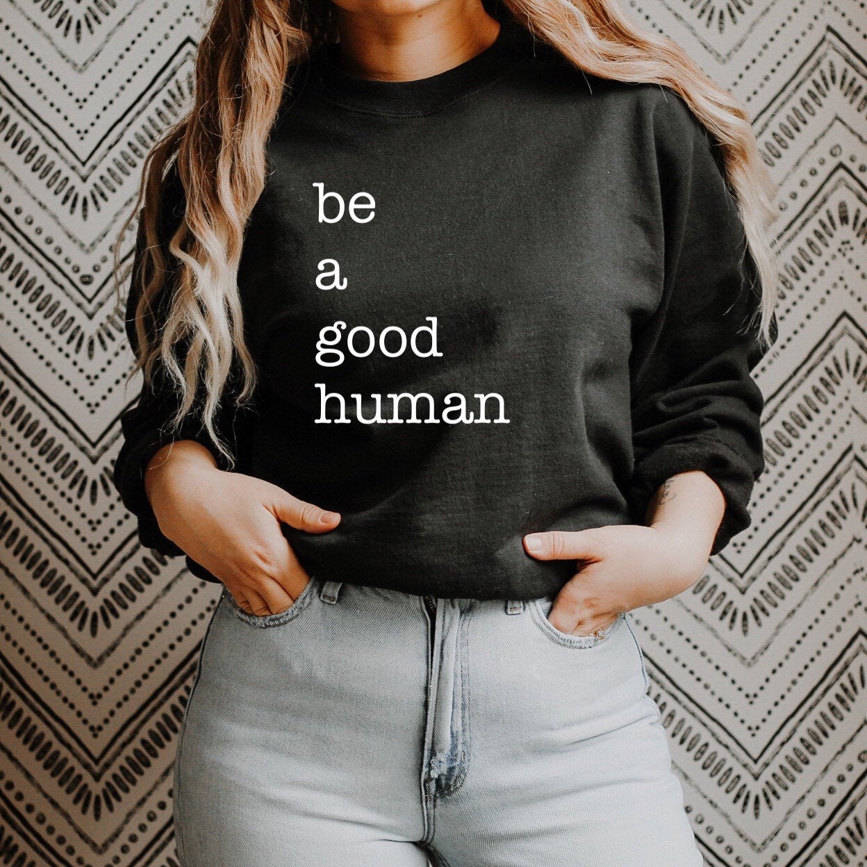 Be a Good Human Women's Sweater, Kindness Sweatshirt, Crewneck Sweatshirt, Be Kind Sweater, Gift for Her, Birthday Gift, Inspirational Shirt