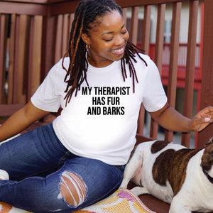 My Therapist Has Fur and Barks Shirt, Dogs and Therapy, Dog Mom, Gift for Her, Pet Lover, Puppy Love Tee, Therapy Dog, Anxiety Awareness Tee