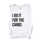 Load image into Gallery viewer, Womens Workout Tank, Womens Fitness Tank, Workout Tank Top, Funny Workout Gift, Gift for Her, Do it for the Carbs Tank, Eat all the Carbs
