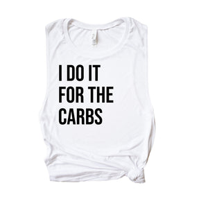 Womens Workout Tank, Womens Fitness Tank, Workout Tank Top, Funny Workout Gift, Gift for Her, Do it for the Carbs Tank, Eat all the Carbs