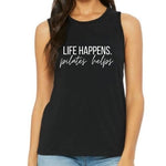 Load image into Gallery viewer, Life Happens Pilates Helps, Women&#39;s Workout Tank, Yoga Tank, Funny Gym Shirt, Yoga Instructor Gift, Pilates, Fitness Tank Top, Workout Shirt
