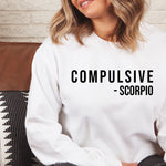 Load image into Gallery viewer, Scorpio Sweater, Compulsive Sweater,  Zodiac Sign, Crewneck Sweatshirt, Funny Sweater, Scorpio Sweatshirt, Astrology Sweater, Birthday Gift
