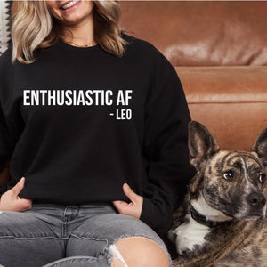 Enthusiastic AF Sweater, Leo Sweater, Zodiac Sign Gift, Crewneck Sweatshirt, Funny Sweater, Leo Sweatshirt, Birthday Gift, Astrology Gift