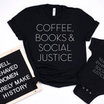 Load image into Gallery viewer, Coffee Books Social Justice Shirt, Matching Mother Daughter Feminist Shirts, Mommy and Me Set, Raising Girl Gang, Mom and Daughter Outfit
