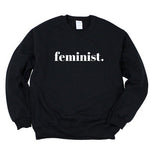 Load image into Gallery viewer, Feminist Sweatshirt, Unisex Sweater, Feminism Shirt, Feminist AF, Equality, Woman Empowerment, Women&#39;s Rights, Female Empowerment Sweater
