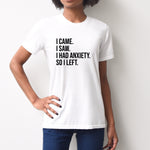 Load image into Gallery viewer, Anxiety Awareness Shirt, I Came I Saw I Had Anxiety I Left, Mental Health, Unisex T-shirt, Graphic Tee, Self-Love Journey, Social Anxiety
