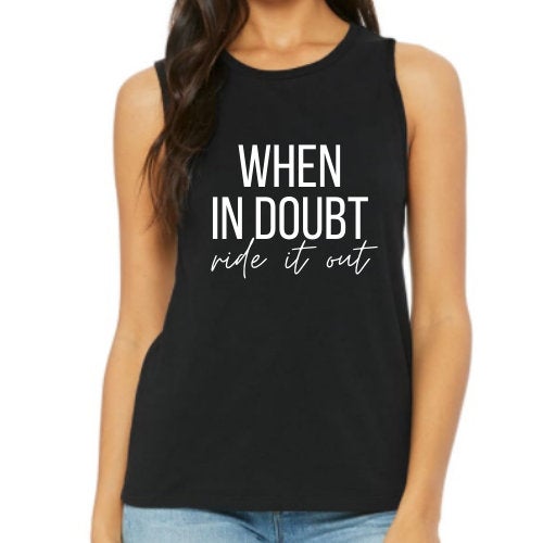 When in Doubt, Ride it Out Tank, Women's Workout Tank, Fitness Tank, Workout Tank Top, Gift for Her, Cycling Tank Top, Women's Cycling Top