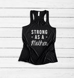 Load image into Gallery viewer, Women&#39;s Fitness Tank, Strong as a Mother Tank, Funny Gym Tank, Lifting Tank, Motivational Shirt, Crossfit Tank, Workout Tank, Muscle Shirt
