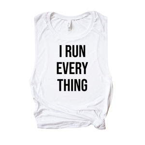 Womens Running Tank, Womens Fitness Tank, Workout Tank Top, Runner Workout Gift, Gift for Her, I Run Everything Tank, Marathon Runner Tank