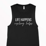 Load image into Gallery viewer, Life Happens Cycling Helps Tank Top, Women&#39;s Cycling Top, Cycling Tank, Women&#39;s Workout Tank, Women&#39;s Gym Apparel, Fitness Tank, Gym Tank
