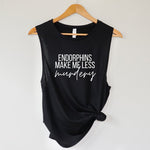 Load image into Gallery viewer, Endorphins Make Me Less Murdery Tank, Women&#39;s Workout Tank, Fitness Tank, Workout Tank Top, Gift for Her, Crime Show Tank, Murder Podcast
