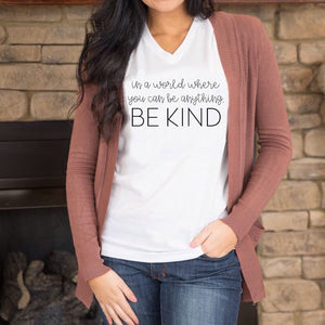 Women's BE KIND Tee, Be Kind V-neck Shirt, Unisex Crewneck, Motivational Shirt, Anti-Bullying Campaign, In a World Where You Can Be Anything