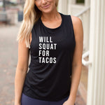 Load image into Gallery viewer, Womens Workout Tank, Womens Fitness Tank, Workout Tank Top, Workout Gift, Gift for Her, Will Squat for Tacos, Taco Lover Tank, Leg Day Tank
