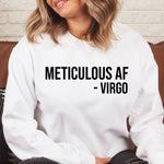 Load image into Gallery viewer, Meticulous AF Sweater, Virgo Sweater, Zodiac Sign Gift, Crewneck Sweatshirt, Funny Sweater, Virgo Sweatshirt, Mother&#39;s Day Gift, Astrology
