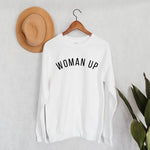 Load image into Gallery viewer, Woman Up Sweater, Feminism Sweater, Feminist Sweater, Empowerment Sweatshirt, Women&#39;s Rights Sweater, Gift for Feminist, Girl Power Shirt
