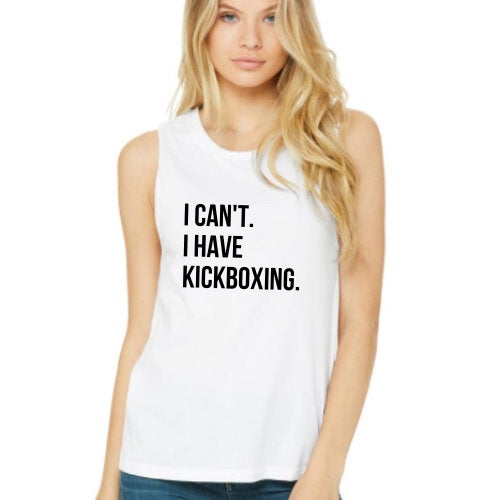 Women's Kickboxing Tank, Kickboxing Shirt, Women's Kickboxing, Boxing Tank Top, I Can't I Have Kickboxing, Women's Workout Tank, Fitness Top