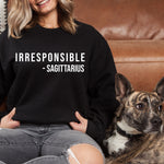 Load image into Gallery viewer, Sagittarius Sweater, Irresponsible Sweater, Zodiac Sign, Crewneck Sweatshirt, Funny Sweater, Sagittarius Sweatshirt, Astrology Birthday Gift
