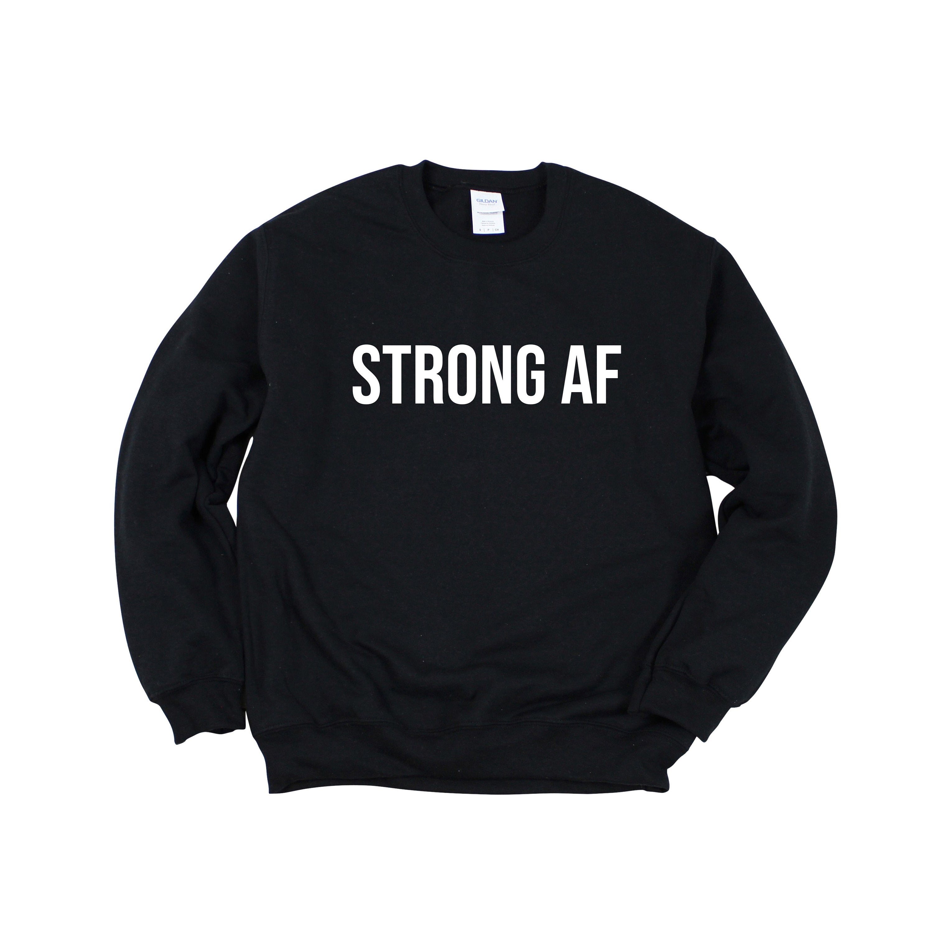 Gym Sweatshirt, Lifting Sweatshirt, Workout Sweater, Gym Gift, Crewneck Sweatshirt, Women's Gym Sweatshirt, Strong AF Sweater, Workout Gift